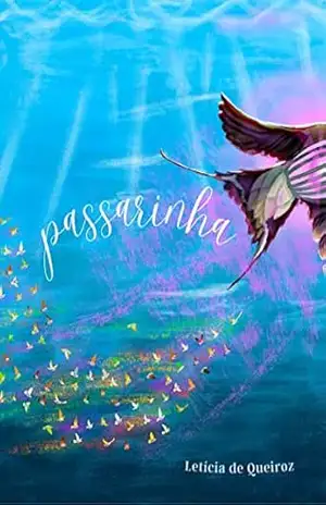 Passarinha – Letícia de Queiroz Passarinha – Letícia de Queiroz