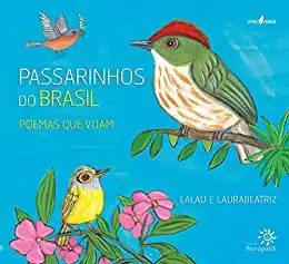 Baixar Passarinhos do Brasil: poemas que voam pdf, epub, mobi, eBook