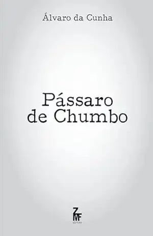 PÁSSARO DE CHUMBO – SABRINA CAMPOS DA CUNHA