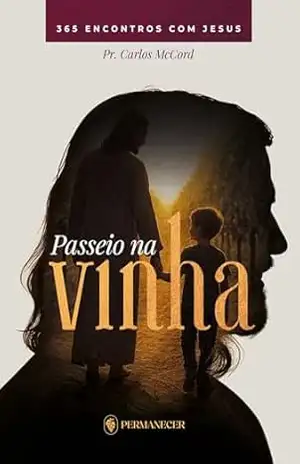 Capa do livro Passeio na Vinha: Devocionais Diárias (Passeios na Vinha) - Carlos McCord