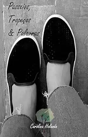 Passeios, Tropeços & Palavras – Carolina Holanda