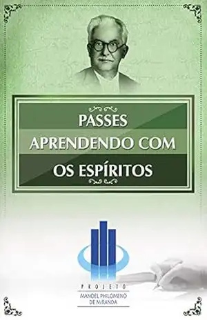 Passes: Aprendendo com os Espíritos – Divaldo Pereira Franco