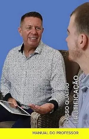 Passo Quatro – Frutificação: Manual do Professor (Português – Série Fundamentos do Discipulado Livro 8) – Hendrik Vorster