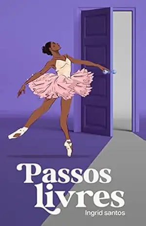 Passos livres – Ingrid Santos
