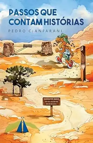 Passos que contam histórias – Pedro Cianfarani Passos que contam histórias – Pedro Cianfarani