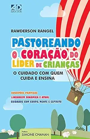 Pastoreando o Coração do Líder de Crianças – Rawderson Rangel