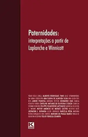 Paternidades: Interpretações a partir de Laplanche e Winnicott – Fábio Belo