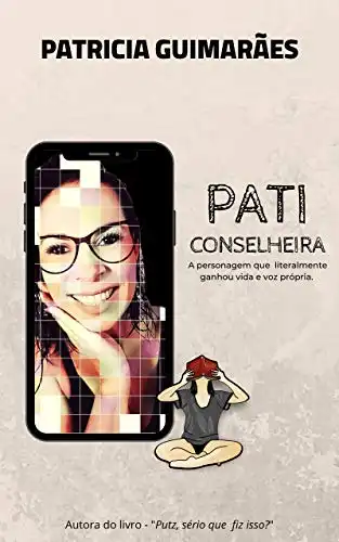 Baixar Pati Conselheira: a personagem que literalmente ganhou vida a voz própria pdf, epub, mobi, eBook