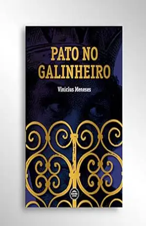 Pato no Galinheiro – Vinícius Meneses