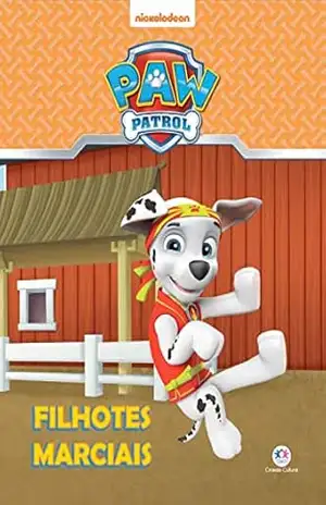 Capa do livro Patrulha Canina – Filhotes marciais - Ciranda Cultural