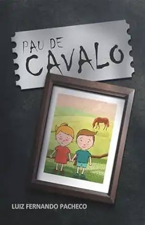 Capa do livro Pau de Cavalo - Luiz Fernando Pacheco