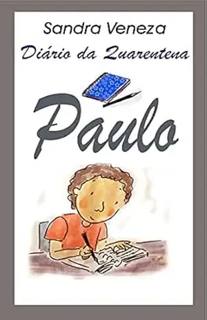 Paulo: Diário de quarentena – Sandra Veneza