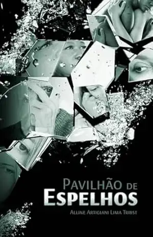 Pavilhão de Espelhos – Alline Artigiani Lima Tribst