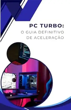 PC Turbo: O Guia Definitivo de Aceleração – Marcello Maia PC Turbo: O Guia Definitivo de Aceleração – Marcello Maia