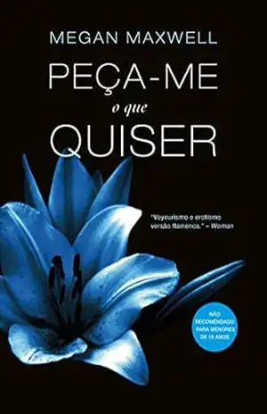 Capa do livro Peça–me o que quiser - Megan Maxwell