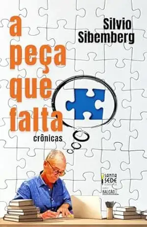 PEÇA QUE FALTA – SILVIO  SIBEMBERG