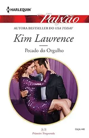 Pecado do Orgulho (Harlequin Jessica Especial Livro 448) – Kim Lawrence