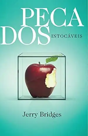 Pecados intocáveis – Jerry Bridges