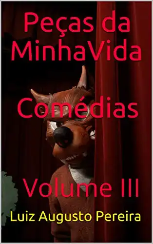 Baixar Peças da MinhaVida Comédias: Volume III pdf, epub, mobi, eBook