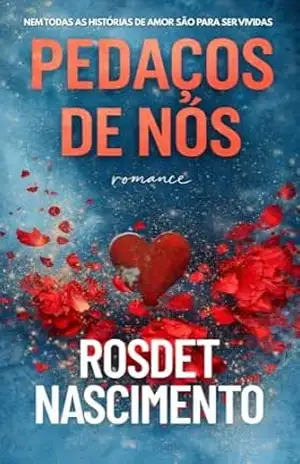 Pedaços De Nós – Rosdet Nascimento