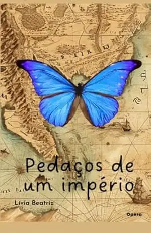 Capa do livro Pedaços de um Império: Fantasia romântica épica, com intrigas políticas; poderes ancestrais e protagonismo feminino e amores quase destruídos. - Lívia B. Miguel