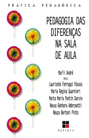 Pedagogia das diferenças na sala de aula (Prática pedagógica) – Marli André