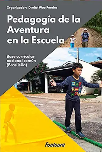 Baixar Pedagogia de la aventura en la escuela: propuestas para la base curricular nacional común (Brasileña) pdf, epub, mobi, eBook