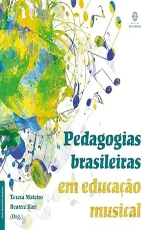 Pedagogias brasileiras em educação musical – Beatriz Senoi Ilari