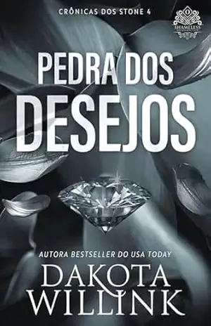 Pedra dos Desejos (Brazilian Portuguese) (Crônicas dos Stone Livro 4) – Dakota Willink