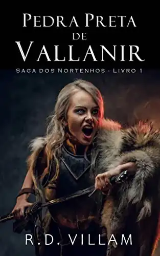 Baixar Pedra Preta de Vallanir: Saga dos Nortenhos ~ Livro 1 (Um romance épico de fantasia de aventura) pdf, epub, mobi, eBook