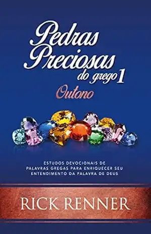Pedras Preciosas do Grego 1: Outono – Rick Renner