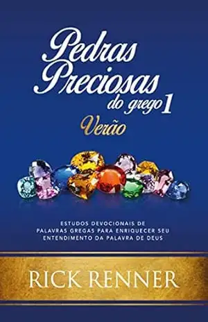 Pedras Preciosas do Grego 1: Verão – Rick Renner