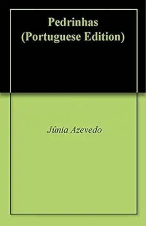 Pedrinhas – Júnia Azevedo Pedrinhas – Júnia Azevedo