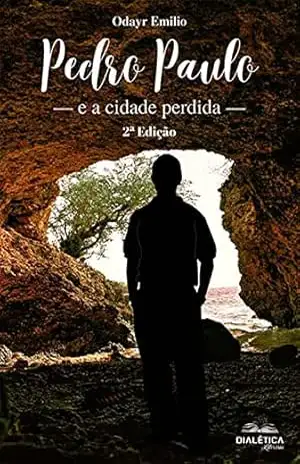 Capa do livro Pedro Paulo e a cidade perdida: 2ª edição - Odayr Emilio