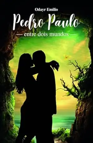 Pedro Paulo Entre Dois Mundos – Odayr Emilio