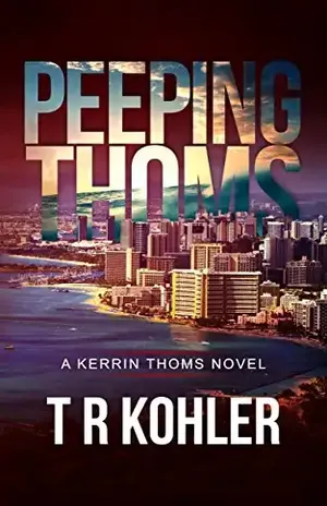 Capa do livro Peeping Thoms: um mistério Kerrin Thoms - T.R. Kohler