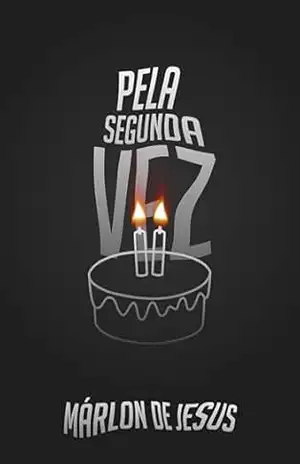 Pela Segunda Vez – Márlon de Jesus Pela Segunda Vez – Márlon de Jesus