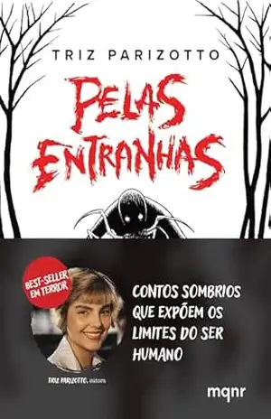 Pelas Entranhas: Contos de terror – Triz Parizotto Pelas Entranhas: Contos de terror – Triz Parizotto