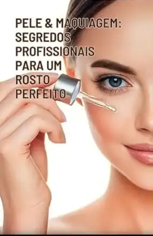 Pele & Maquiagem: Segredos Profissionais para um Rosto Perfeito – Carla Ferreira