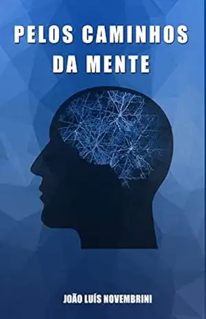 Pelos Caminhos da Mente – João Luís Novembrini