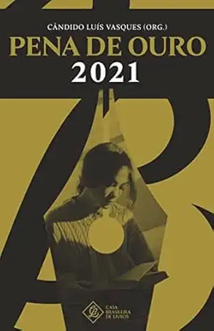 Capa do livro Pena de Ouro 2021: o Livro dos Finalistas - Cândido Luís Vasques (Org.)