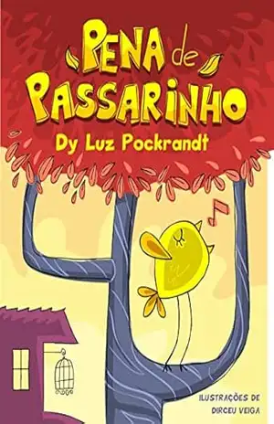 Capa do livro Pena de Passarinho - Dy Luz Pockrandt