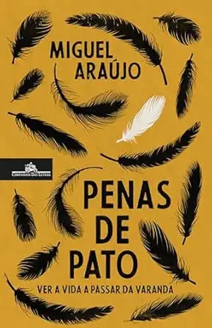 Penas de pato – Miguel Araújo