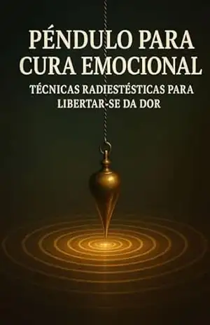 Pêndulo para Cura Emocional: Técnicas Radiestésicas para Libertar–se da Dor – Marcelo Wagner Pêndulo para Cura Emocional: Técnicas Radiestésicas para Libertar–se da Dor – Marcelo Wagner