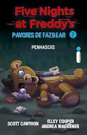 Penhascos: Five Nights at Freddy’s: Pavores de Fazbear – vol. 7 (Five Nights at Freddy’s – Pavores de Fazbear) – Scott Cawthon