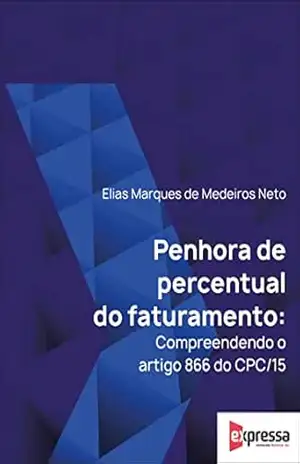 Penhora de Percentual do Faturamento – Elias Marques de Medeiros Neto