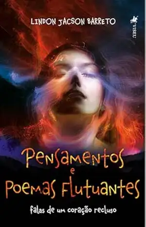Capa do livro Pensamentos e poemas flutuantes - Lindon Jacson Barreto