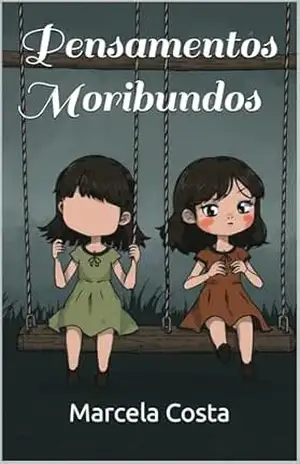 Pensamentos Moribundos (Apenas uma simples poeta) – Marcela Costa