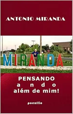 PENSANDO a n d o além de mim! – Antonio  Miranda