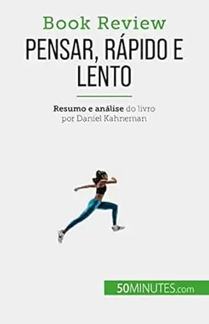 Capa do livro Pensar, rápido e lento: Um livro sobre as falácias que podem prejudicar a tomada de decisões humanas - Dries Glorieux